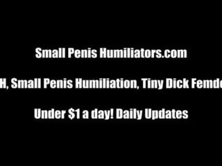 Youve got a really small penis, dont usted? sph